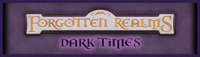 Forgotten Realms: Dark Times